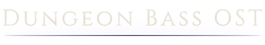 Dungeon Bass OST